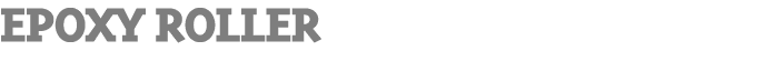 EPOXY ROLLER