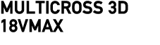 Multicross 3D 18VMAX 