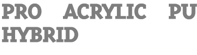 PRO ACRYLIC PU HYBRID