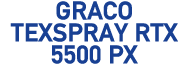 Graco TexSpray RTX 5500 PX