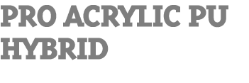 PRO ACRYLIC PU HYBRID